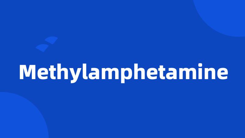 Methylamphetamine