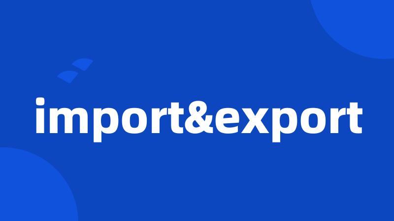 import&export