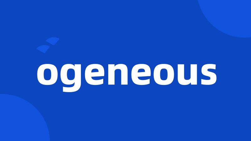 ogeneous