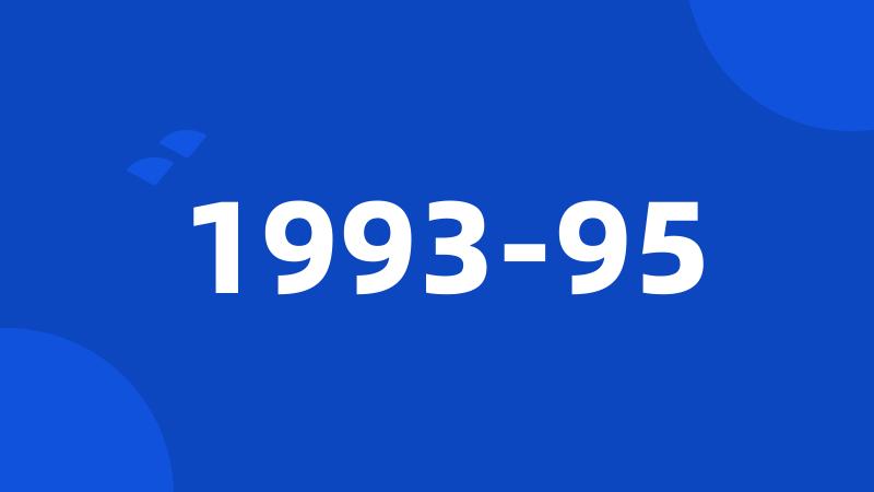 1993-95