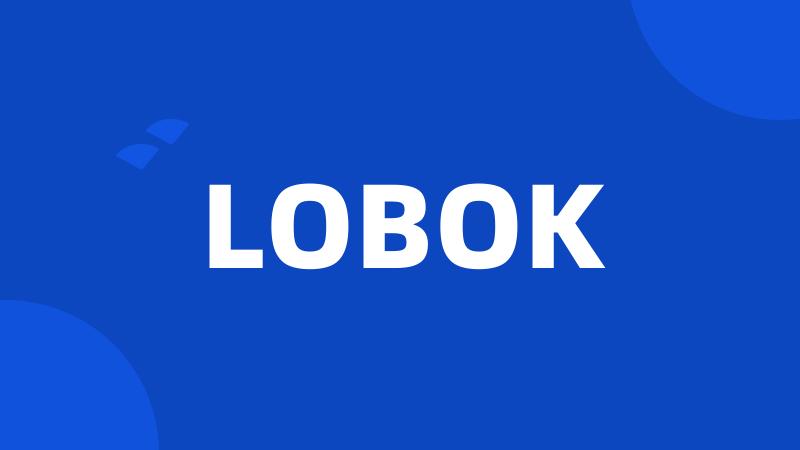 LOBOK