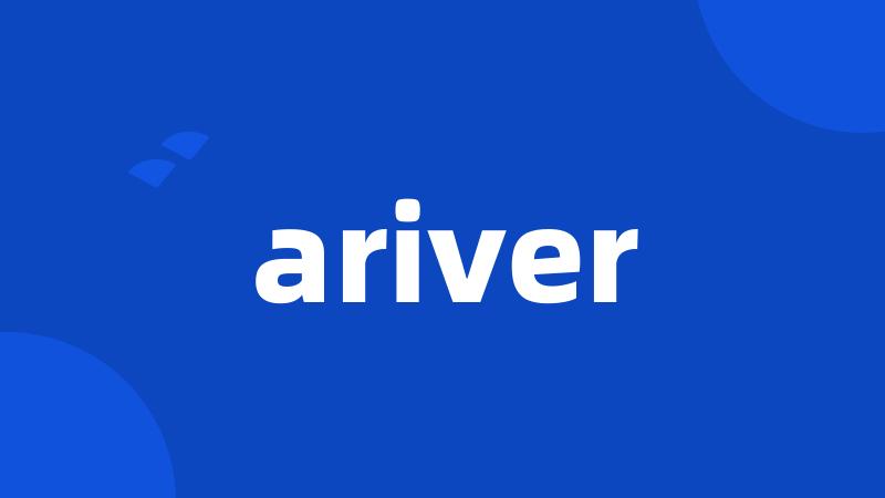 ariver