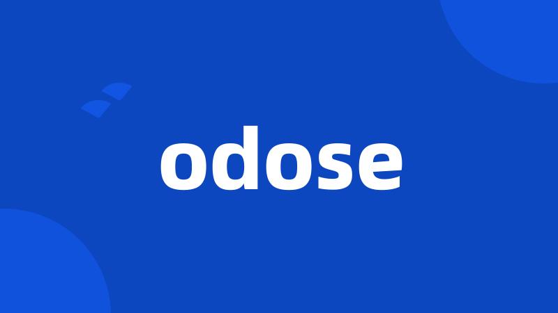 odose