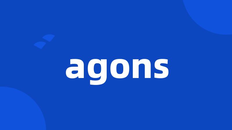 agons