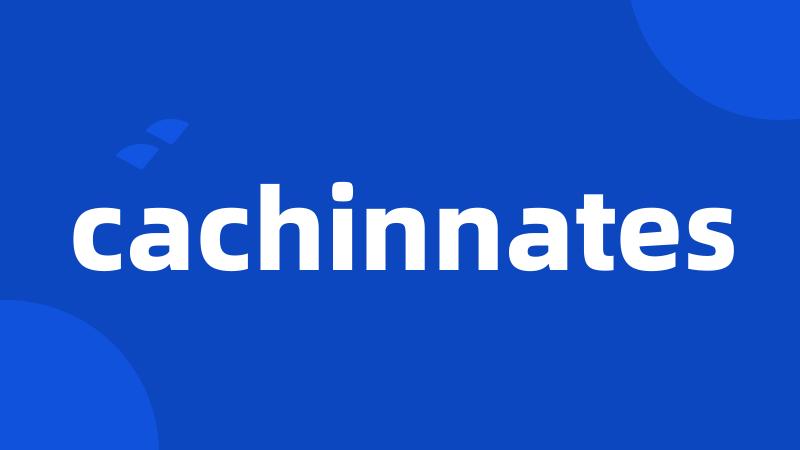 cachinnates