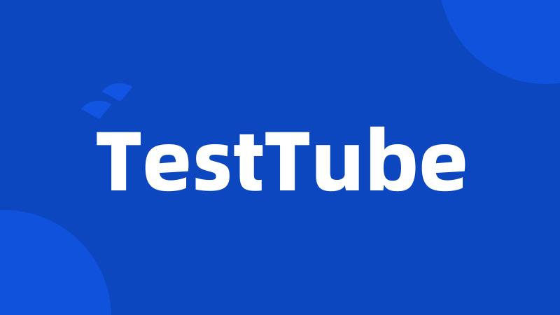 TestTube