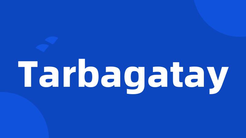 Tarbagatay