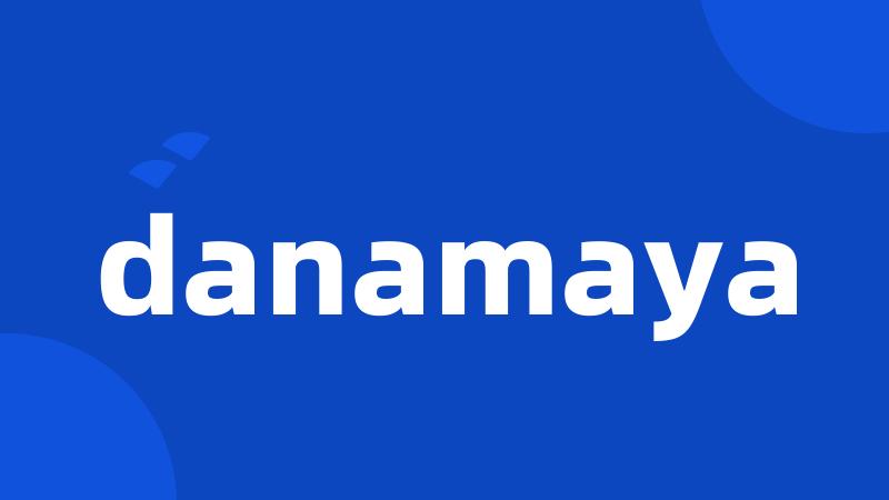 danamaya