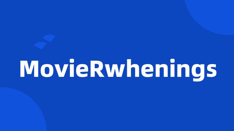 MovieRwhenings