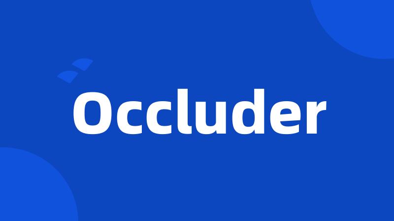Occluder