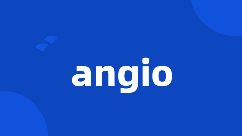 angio