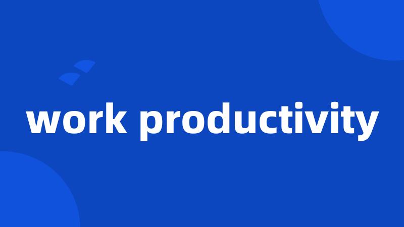 work productivity