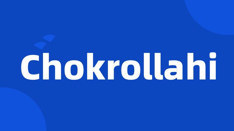 Chokrollahi