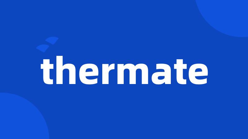 thermate