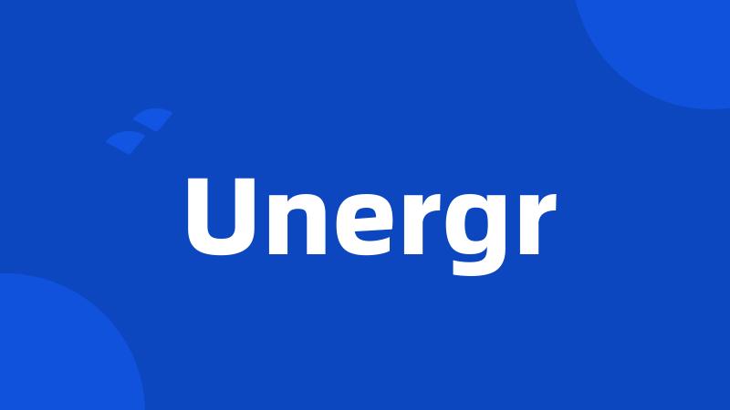 Unergr