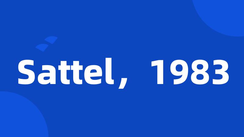 Sattel，1983