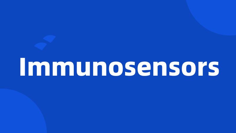 Immunosensors