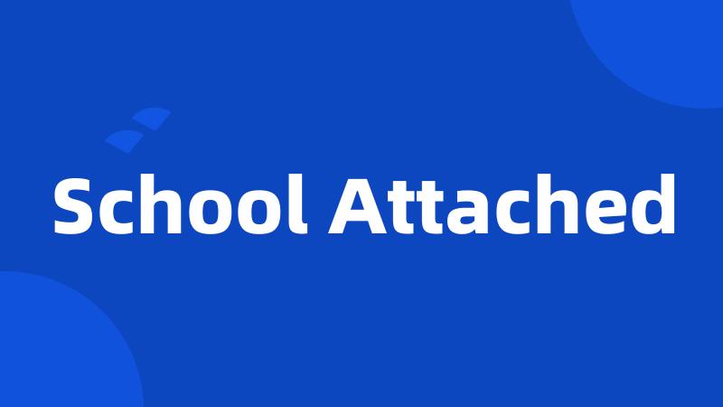 School Attached