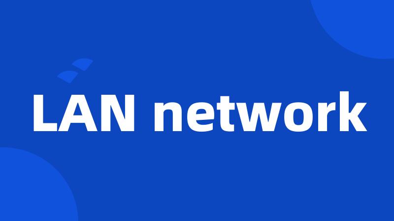 LAN network