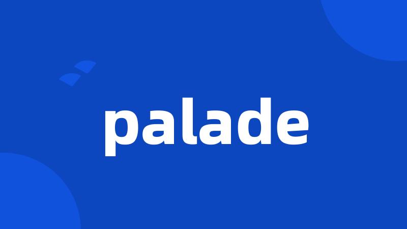 palade