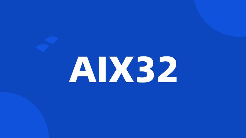 AIX32