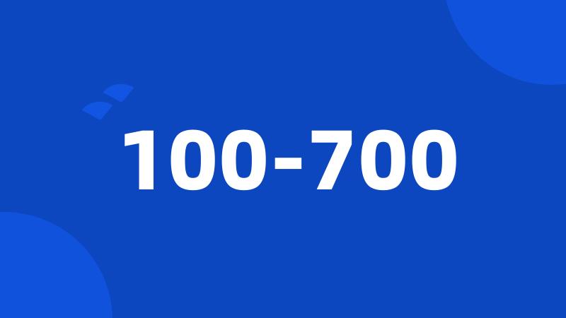 100-700