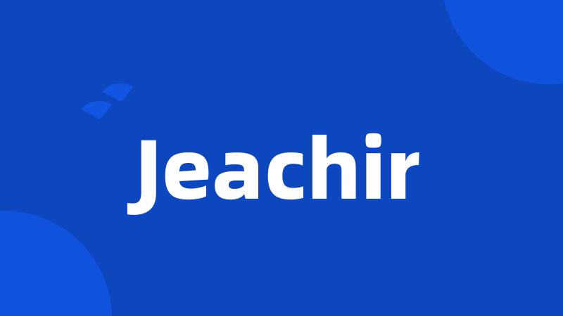 Jeachir