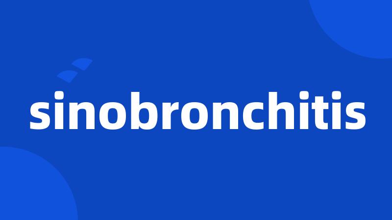 sinobronchitis