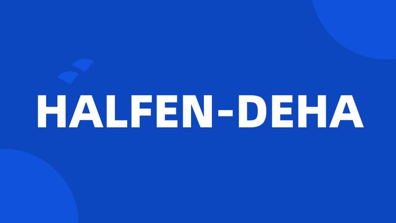 HALFEN-DEHA