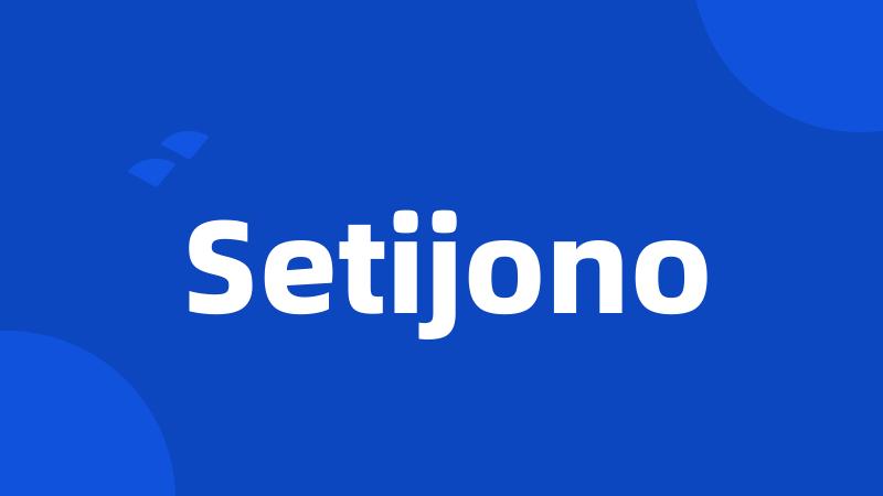 Setijono