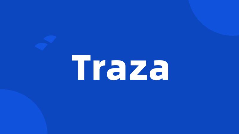 Traza