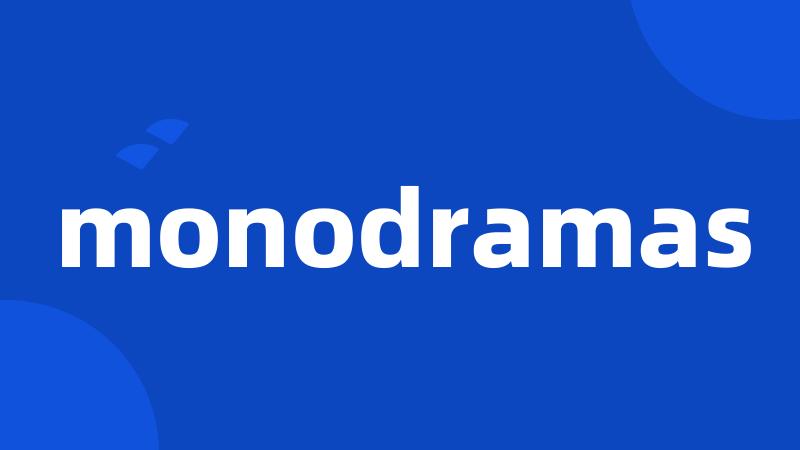 monodramas