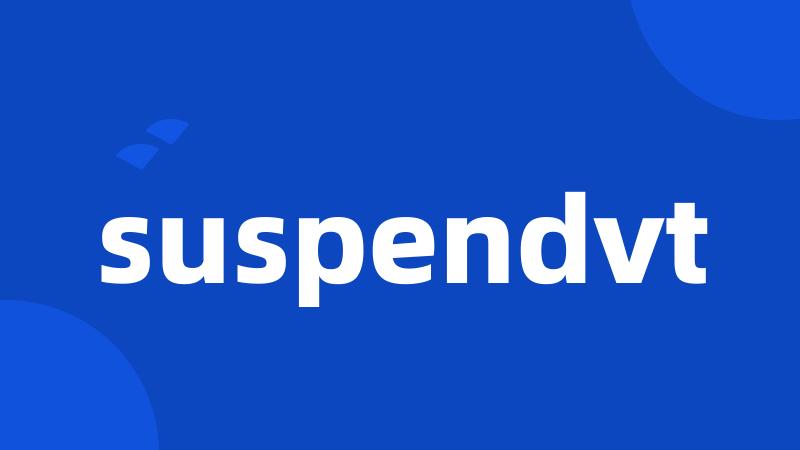 suspendvt