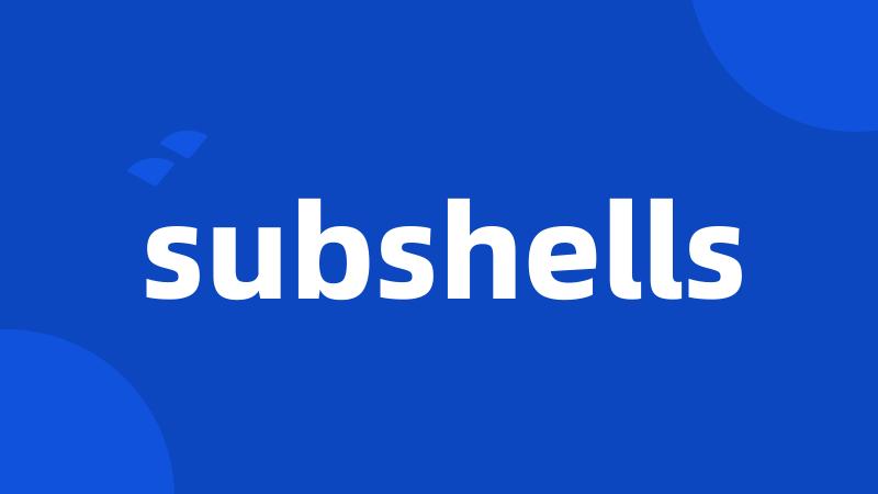 subshells