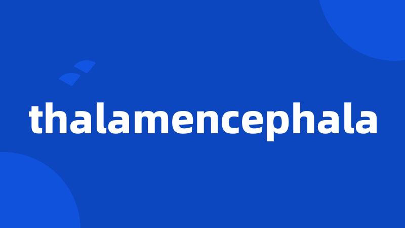 thalamencephala