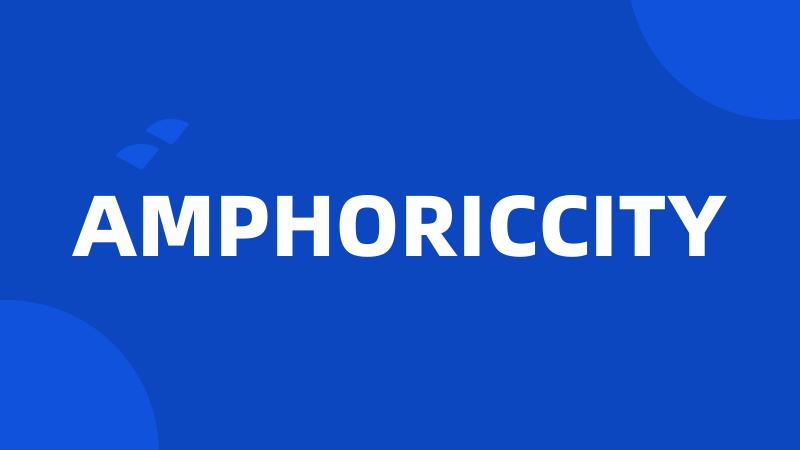 AMPHORICCITY