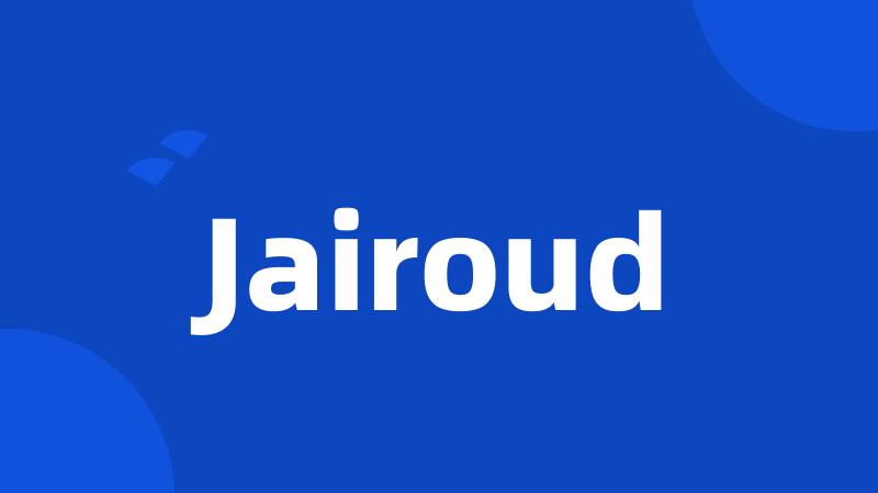 Jairoud