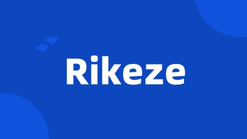 Rikeze