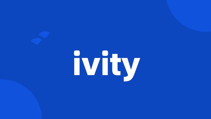 ivity