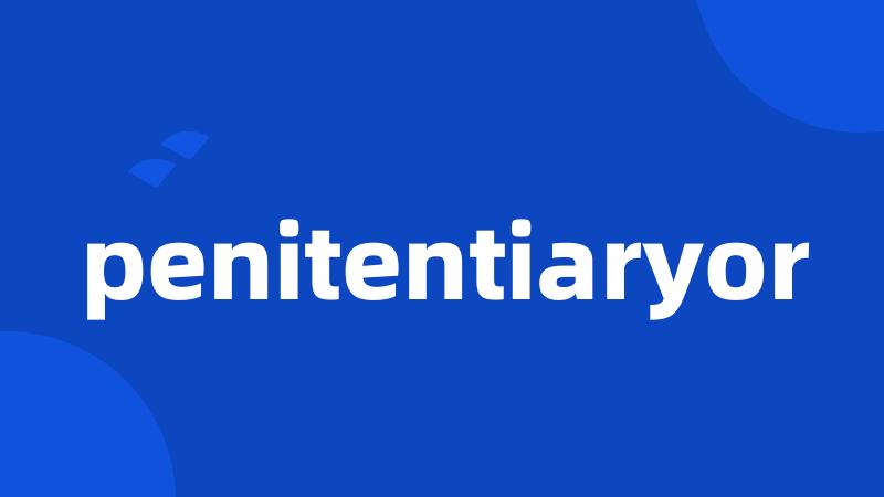 penitentiaryor