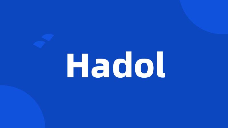 Hadol