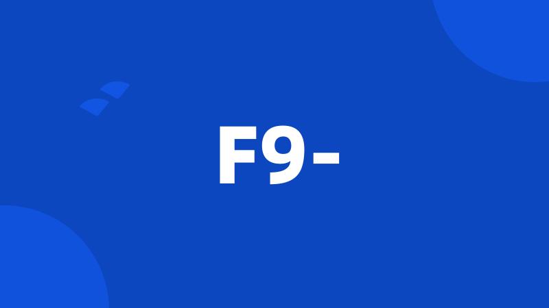 F9-