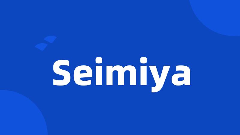 Seimiya