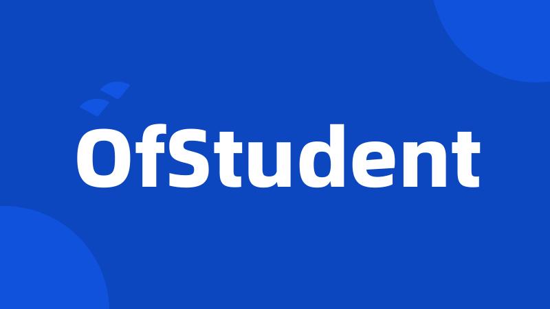 OfStudent