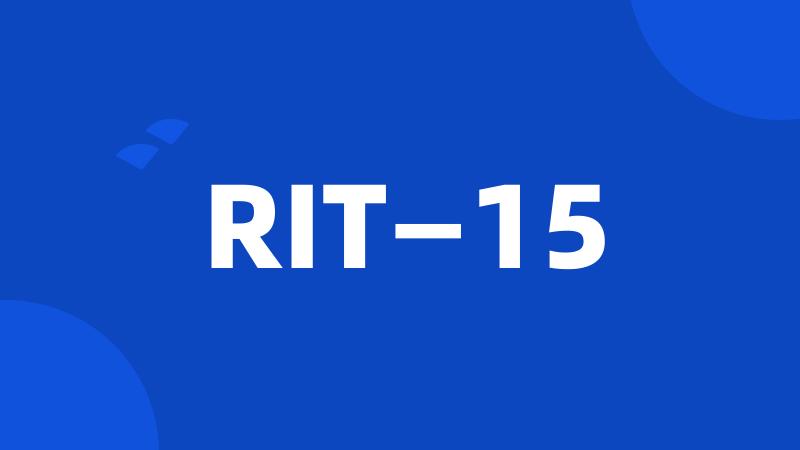 RIT—15