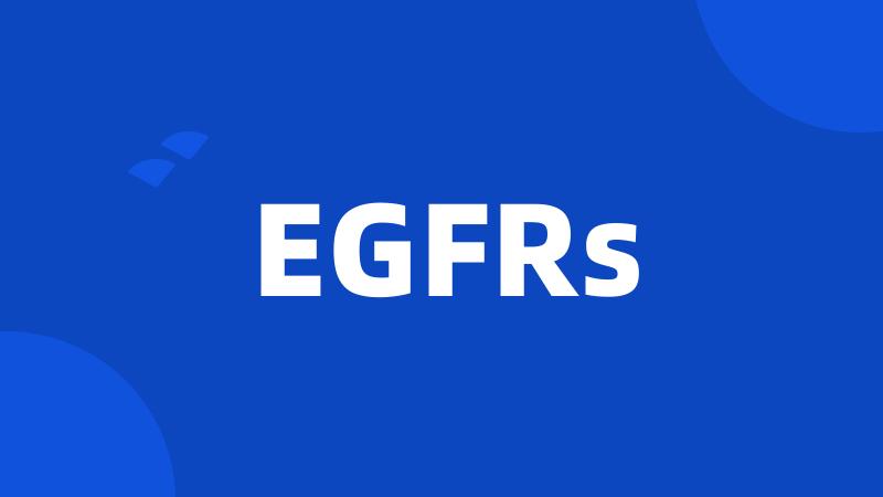 EGFRs