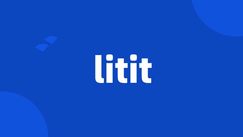 litit