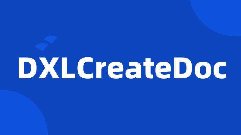 DXLCreateDoc