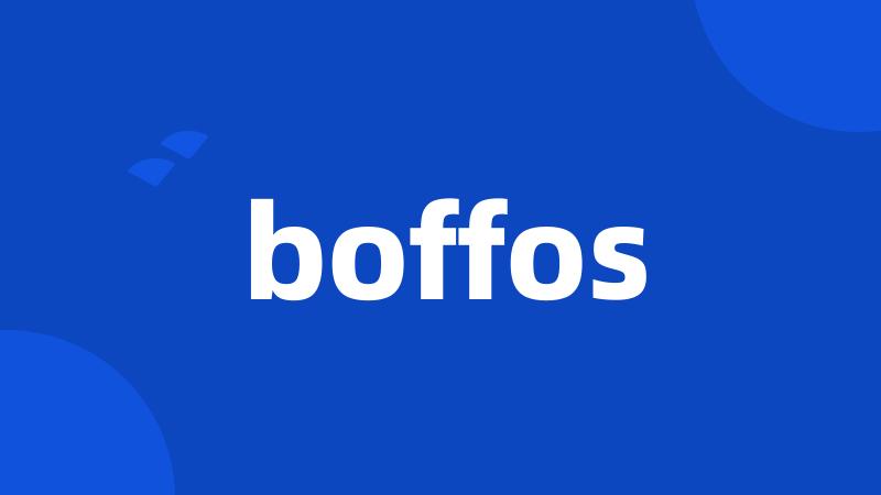 boffos