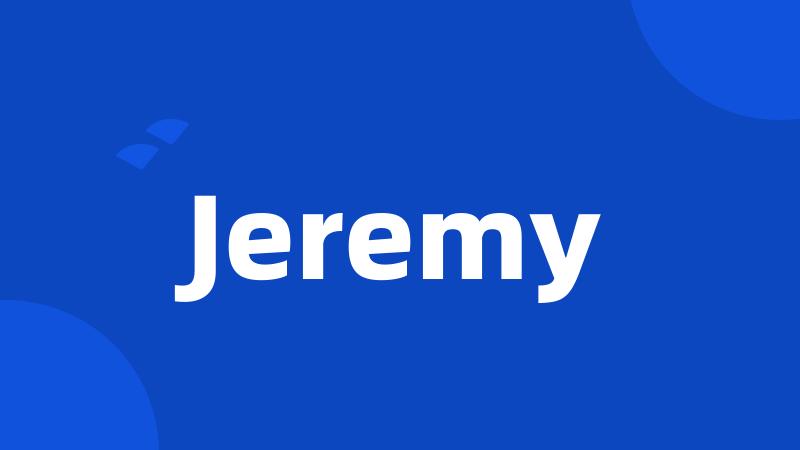 Jeremy